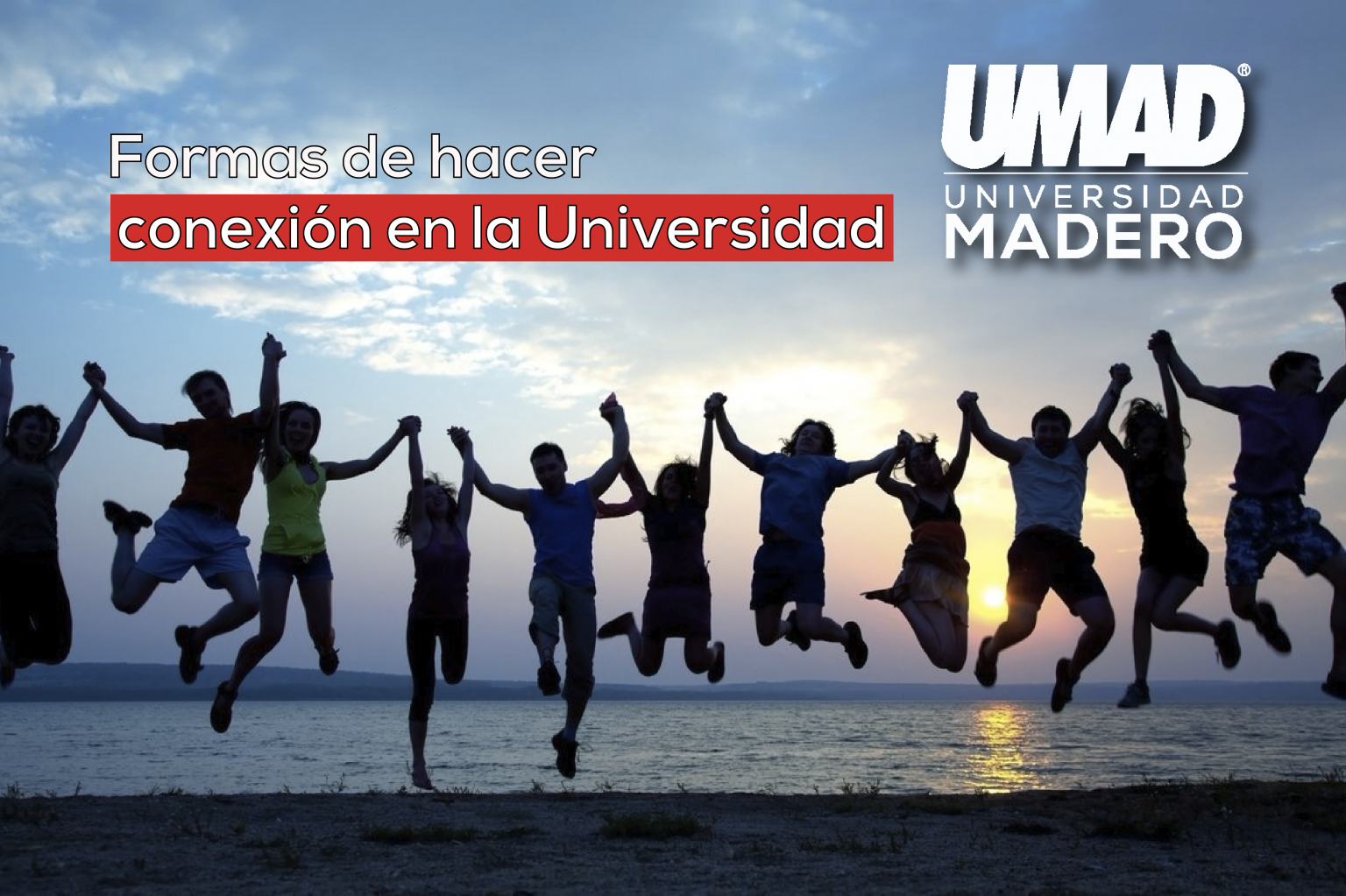 Formas de hacer conexión en la Universidad – UMAD