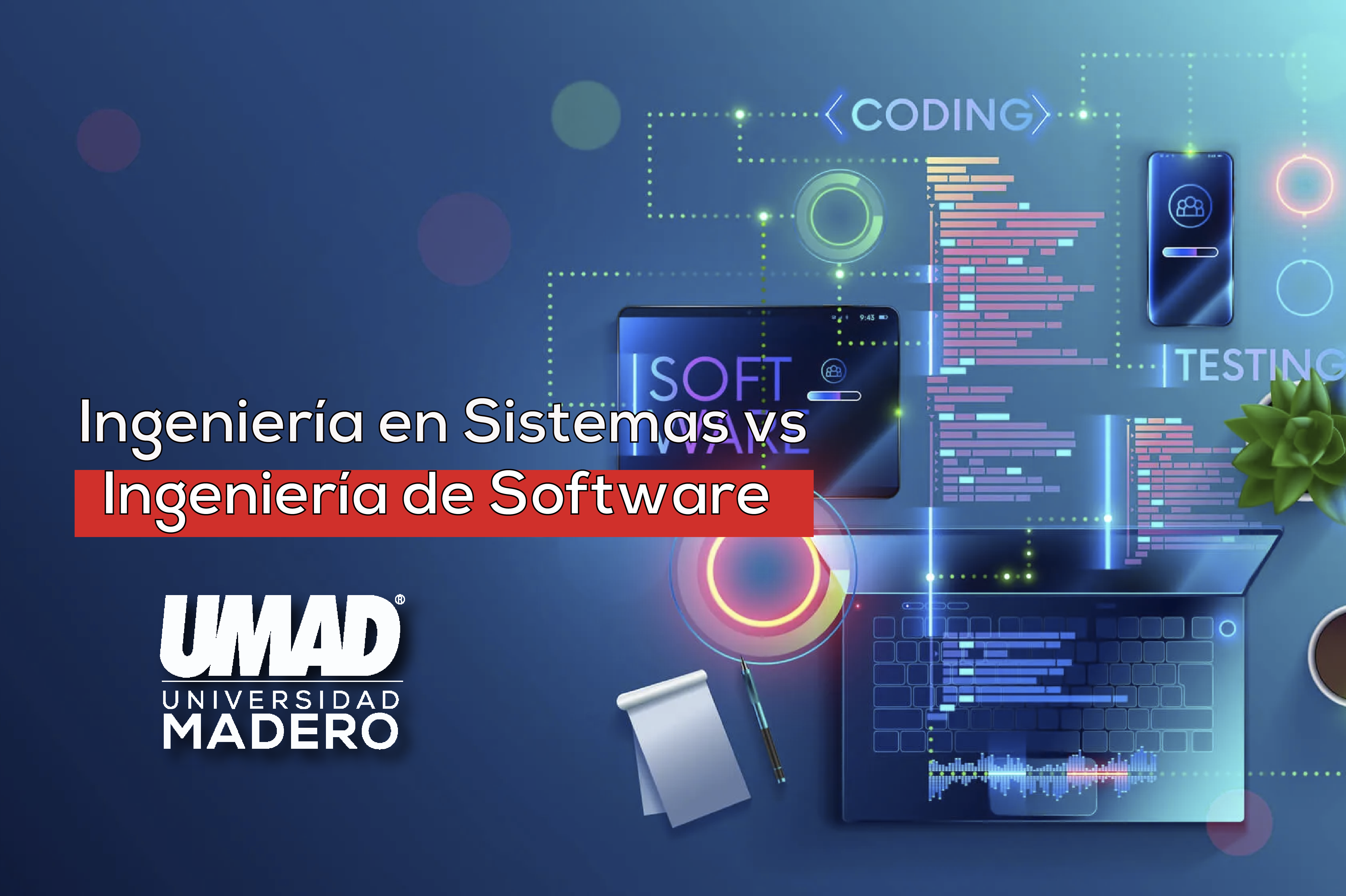 Ingeniería de Software vs Ingeniería en Sistemas – UMAD