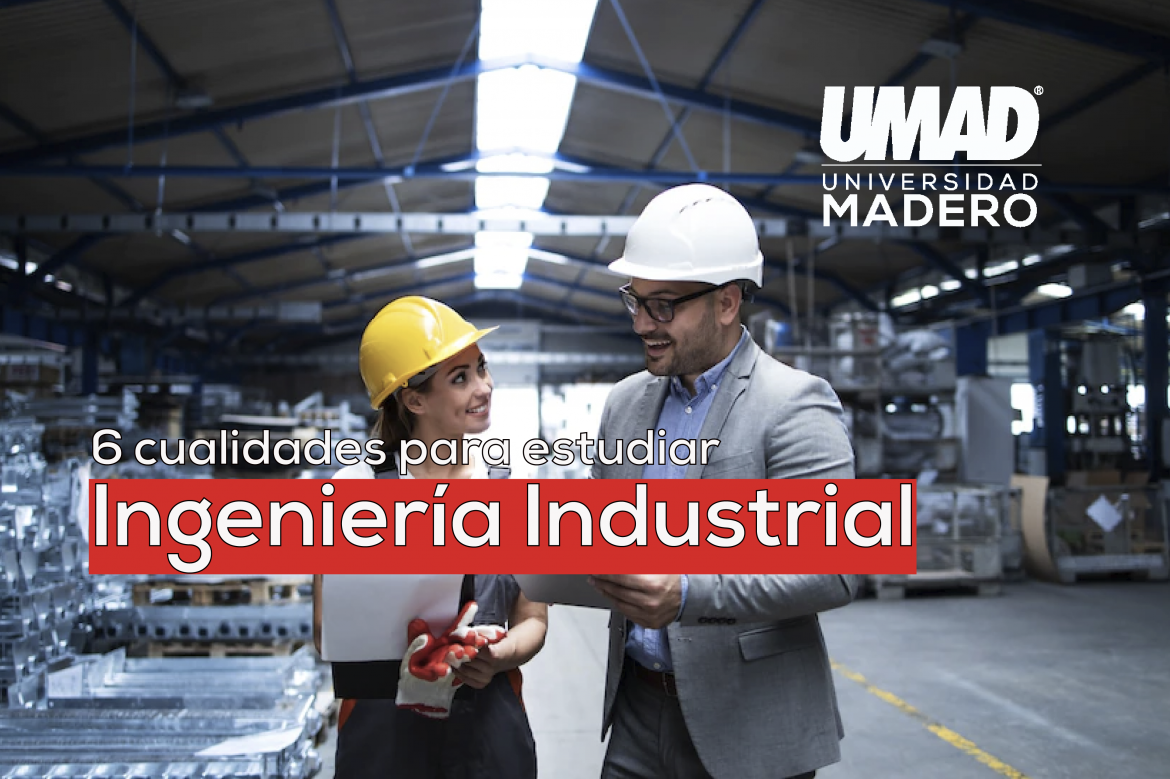 ¿Cuáles son las cualidades de un ingeniero industrial?