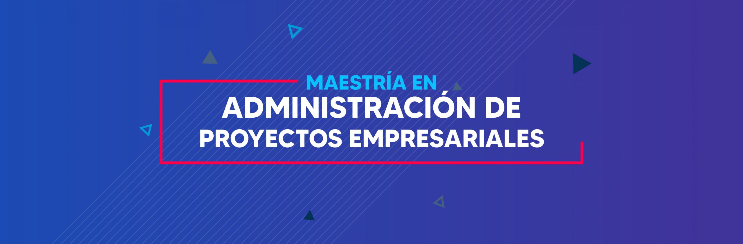 ENCABEZADOS MAES_ADMINISTRACIÓN PROYECTOS